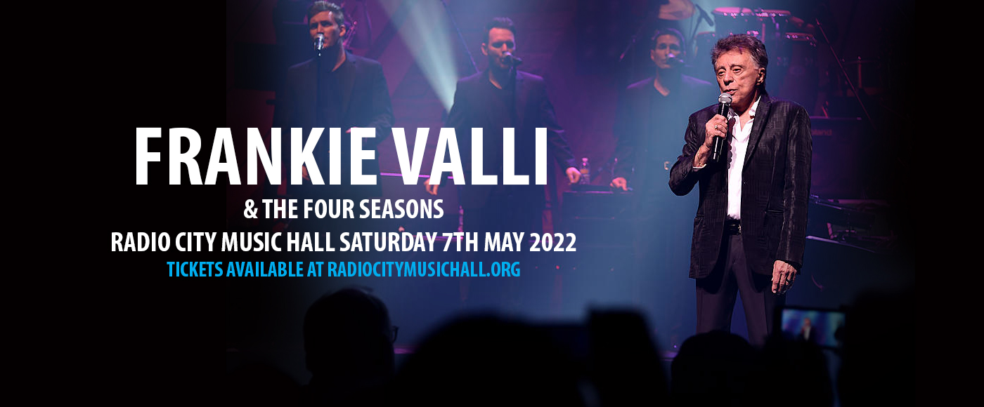 Frankie Valli & The Four Seasons Tickets | 7th May | Radio City Music Hall
