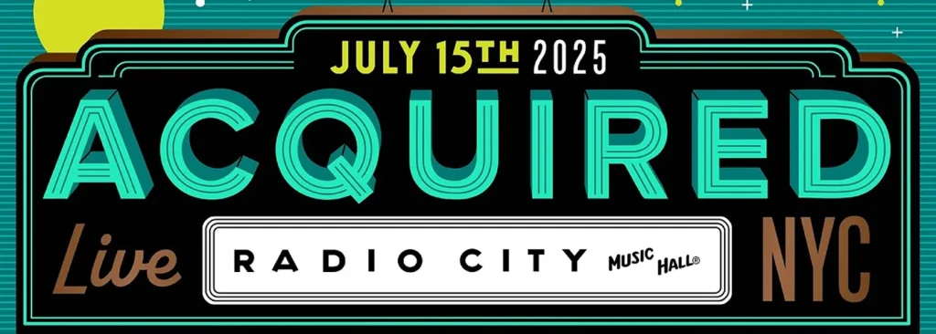 Acquired Live at Radio City Music Hall